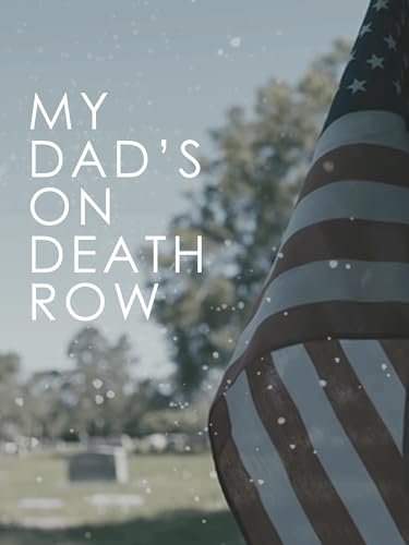 My Dad's On Death Row