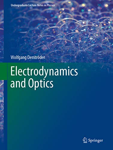 Electrodynamics And Optics (Undergraduate Lecture Notes In Physics) #TOP6