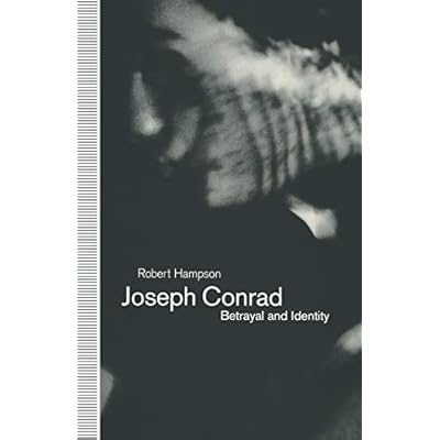 Joseph Conrad: Betrayal and Identity