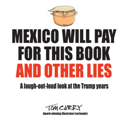MEXICO WILL PAY FOR THIS BOOK AND OTHER LIES: A... 179238162X Book Cover