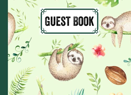 Guest Book: Guest Book Sloth Cover , Guest book for Your Birthday Party, Anniversary, Bridal Shower, Visitors - 150 Pages, Size 8.25" x 6" by Dagmar Naumann