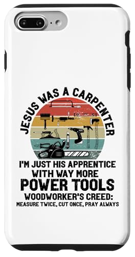 jesus was a carpenter i'm his Aprentice Faither Christian �X�}�z�P�[�X iPhone 7 Plus/8 Plus �p