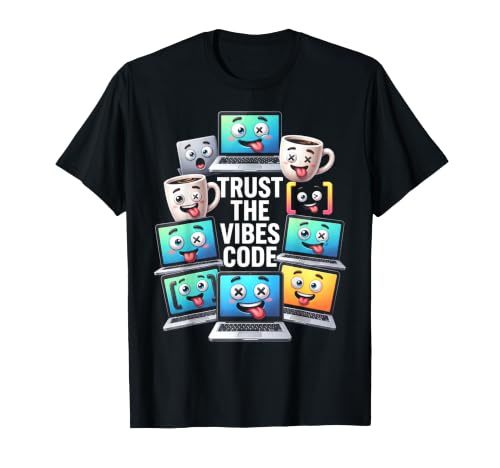 Trust The Vibes Code Vibe Coding Funny T-Shirt