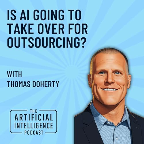 Is AI Going to Take Over For Outsourcing With Thomas Doherty
