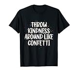 Agarra esta camiseta con cita única para difundir amabilidad y conciencia sobre la epidemia de intimidación. Perfecto para el Día Mundial de la Amabilidad, el Mes Nacional de Prevención de Acoso y el Día de la Unidad. Perfecto para el mes de octubre, el primer día de escuela.