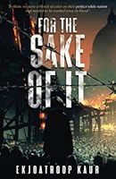 For The Sake Of It 1838143750 Book Cover