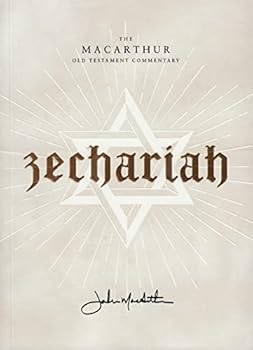 The MacArthur Old Testament Commentary on the Book of Zechariah
