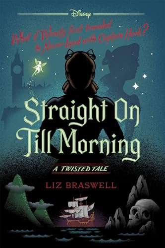 Straight On Till Morning: A Twisted Tale