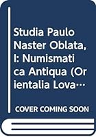Studia Paulo Naster Oblata, I: Numismatica Antiqua 9070192098 Book Cover