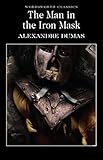  The Man in the Iron Mask (Wordsworth Classics) by Alexandre Dumas(2001-10-31)