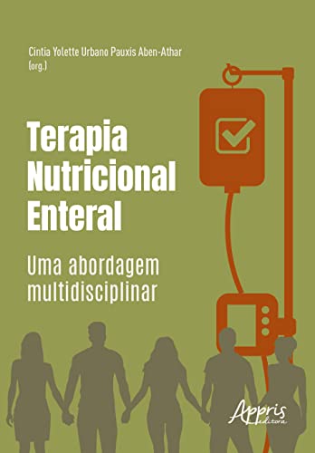 Terapia nutricional enteral: uma abordagem multidisciplinar