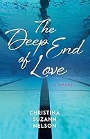Deep End of Love: A Novel 0825452570 Book Cover