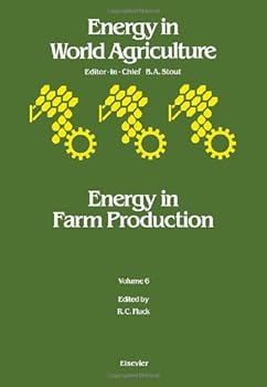 Hardcover Energy in Farm Production (Energy in World Agriculture) Book