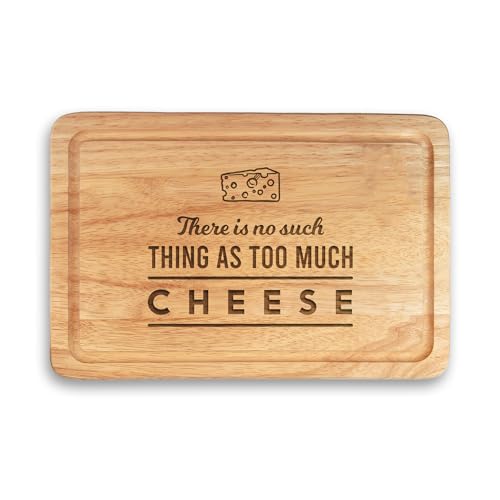 eBuyGB Engraved Personalised Wooden Cheese Board, There is No Such Thing As Too Much Cheese, Funny Cheese Gift, Serving Cutting Board, Cheese Lover Gifts for Him Her