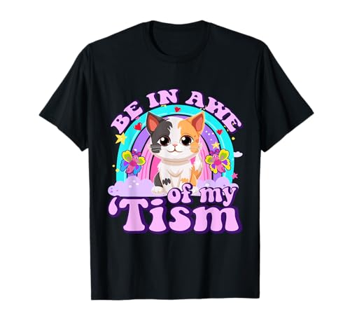 Be In Awe Of My 'Tism Funny Cat Meme Y2K Inappropriate T-Shirt
