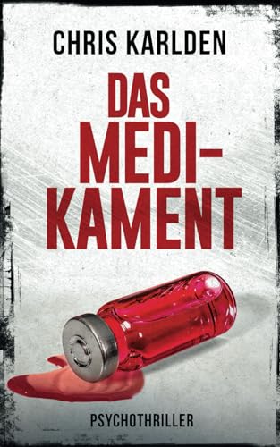 Das Medikament: Psychothriller