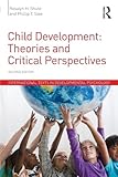 Child Development: Theories and Critical Perspectives (International Texts in Developmental Psychology)