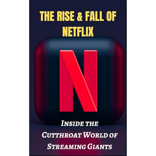 The Rise and Fall of Netflix Audiolibro Por Prabal Jain arte de portada