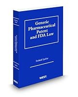 Generic Pharmaceutical Patent and FDA Law, 2012 ed. 0314607536 Book Cover