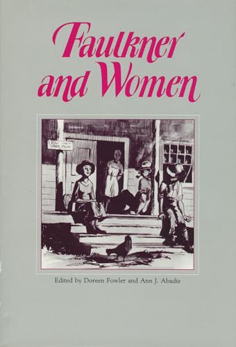 Faulkner and Women (Faulkner and Yoknapatawpha Series)