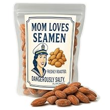 Mom Loves Seamen - Dangerously Salty Almonds, Funny Gag Gift for Moms, Nautical Snack Gift for Women, Hilarious Food Gift for Mothers Day, Bold Crunchy Treat for Salty Queens, Non Candy Healthy Snacks