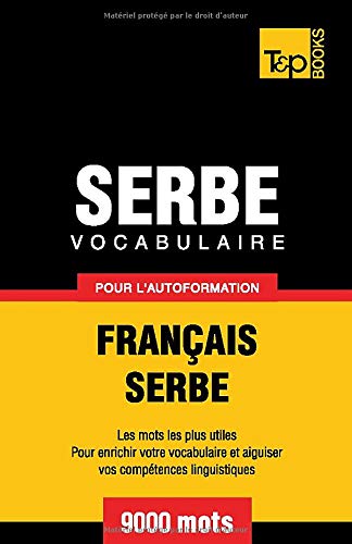 Télécharger Vocabulaire français-serbe pour l'autoformation. 9000 mots livre En ligne