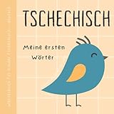 Wörterbuch Tschechisch Deutsch, Meine ersten Wörter, Tschechisch Lernen für Anfänger und Kinder:...