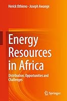Energy Resources in Africa: Distribution, Opportunities and Challenges 3319251856 Book Cover