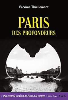 Paperback Paris des profondeurs [French] Book