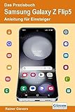 Das Praxisbuch Samsung Galaxy Z Flip5 - Anleitung für Einsteiger