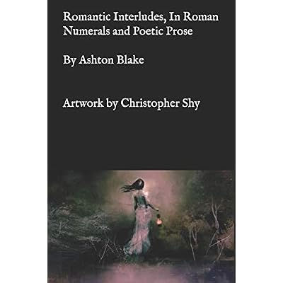 Romantic Interludes, In Roman Numerals and Poetic Prose