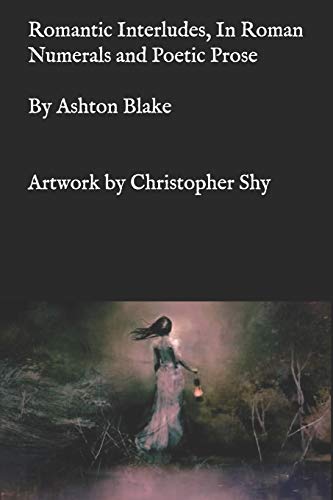 Romantic Interludes, In Roman Numerals and Poetic Prose