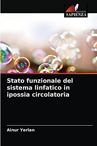 Stato funzionale del sistema linfatico in ipossia circolatoria (Italian Edition)