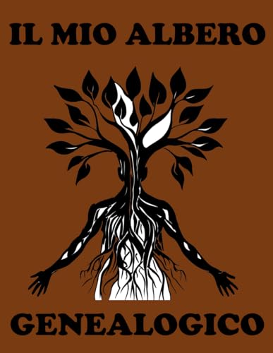 Il Mio Albero Genealogico: Libro Albero Genealogico di Famiglia da Compilare per Ricostruirne la Storia, con Spazio per Fonti, Ricerche, Cronologia, ... Schede Individuali | Idea Regalo per Famiglia