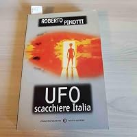 UFO: scacchiere Italia : 40 anni di avvistamenti e 25 anni di ricerche 8804418001 Book Cover