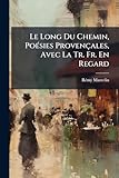 colorado provencal chemin  Le Long Du Chemin, Poesies Provencales, Avec La Tr. Fr. En Regard