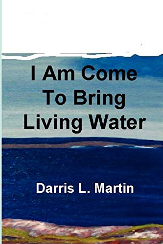 I Am Come To Bring Living Water