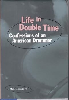 Hardcover Life in Double Time: Confessions of an American Drummer Book