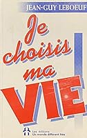Je choisis ma vie 2892251958 Book Cover