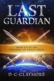 the last guardian pc telecharger gratuit  The Last Guardian: The Children of Enoch Series Book 6 [Idioma Inglés]