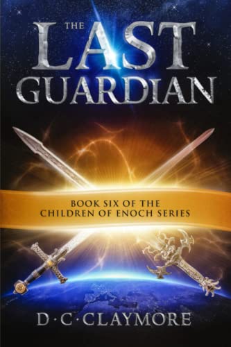  The Last Guardian: The Children of Enoch Series Book 6 [Lingua Inglese]