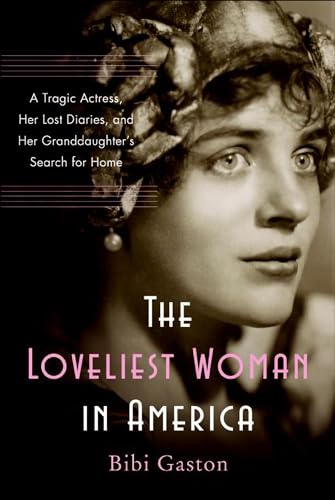 The Loveliest Woman in America: A Tragic Actress, Her Lost
