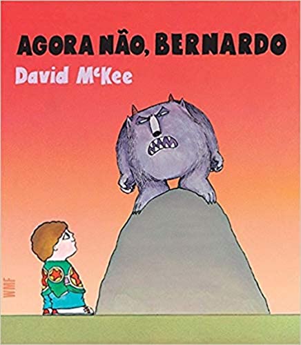 Agora não, Bernardo