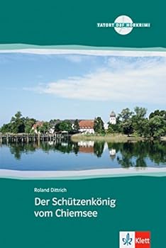 Der SchützenKönig vom Chiemsee - Libro + CD Nivel A2