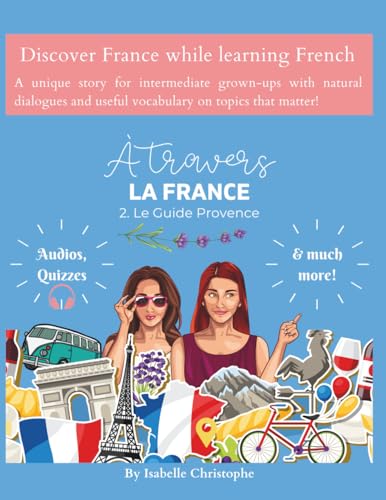 A travers la France - Guide de La Provence (Learn French while discovering France) (French Edition)