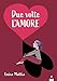 Due Volte L'amore - 3