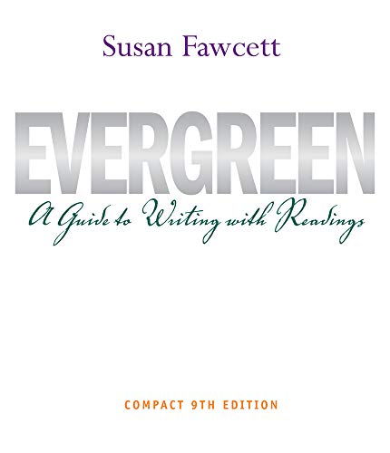 Evergreen: A Guide to Writing with Readings, Compact Edition