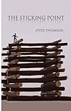 thomson to8 prix  The Sticking Point by Steve Thomson (2011-08-22)