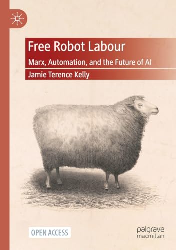 Free Robot Labour: Marx, Automation, and the Future of AI