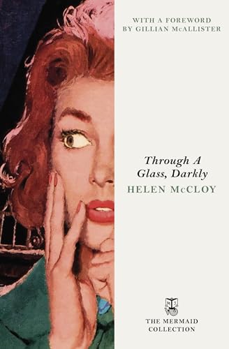 Image of Through A Glass, Darkly: A Classic Crime Novel of Murder, Mystery, and Hidden Truths Behind School Walls. Introduced by Gillian McAllister (The Mermaid Collection)